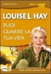 Puoi guarire la tua vita. 3 DVD. Con libro Puoi guarire la tua vita. 3 DVD. Con libro