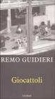 Giocattoli. Vetrine e venture dell'utensile ludico Giocattoli. Vetrine e venture dell'utensile ludico