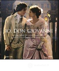 Io, Don Giovanni. Un film di Carlos Saura