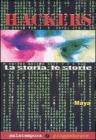Hackers. La storia, le storie