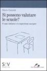 Si possono valutare le scuole? Il caso italiano e le esperienze europee