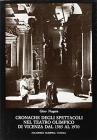 Cronache degli spettacoli nel Teatro Olimpico di Vicenza dal 1585 al 1970