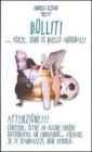 Bolliti. Forse sono io quello anormale