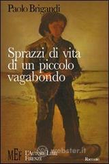 prezzi Sprazzi di vita di un piccolo vagabondo La toccante testimonianza di una vita in fuga