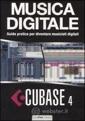 prezzi Cubase 4 Musica digitale Guida pratica per diventare musicisti digitali Con CD ROM