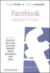 Facebook. Guida per un utilizzo Facebook. Guida per un utilizzo