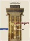 Apertis otia portis. Per le Scuole superiori vol.1