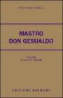 Mastro don Gesualdo. Riassunto e commento. Per le Scuole superiori