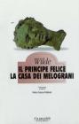 Il principe felice-La casa dei melograni