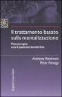 Il trattamento basato sulla mentalizzazione. Psicoterapia con il paziente borderline