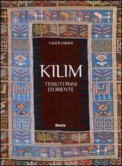 Kilim. Tessuti piani d'Oriente