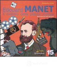 prezzi Edouard Manet Il mistero della pittura svelata