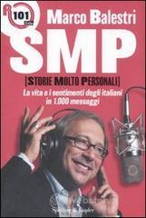 SMP (storie molto personali). La vita e i sentimenti degli italiani in 1000 messaggi