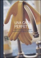 prezzi Una casa perfetta Guida pratica per la gestione quotidiana e la pulizia della casa