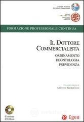 prezzi Il dottore commercialista Ordinamento deontologia previdenza Con CD ROM