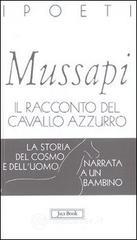 prezzi Il racconto del cavallo azzurro La storia del cosmo e delluomo narrata a un bambino