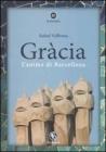 Gr�cia. L'anima di Barcellona