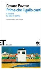 Prima che il gallo canti: Il carcere-La casa in collina