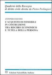 L' acquisto di immobili in costruzione tra rischio economico e tutela della persona