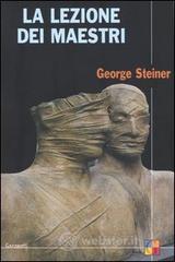 prezzi La lezione dei maestri Charles Eliot Norton Lectures 2001 2002