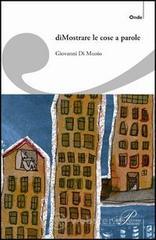 (Di)mostrare le cose a parole (Di)mostrare le cose a parole
