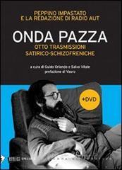 prezzi Onda pazza Otto trasmissioni satirico schizofreniche Con DVD