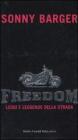 Freedom. Leggi e leggende della strada