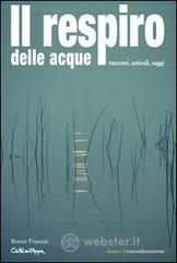 prezzi Il respiro delle acque Racconti articoli saggi