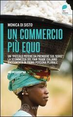 Un commercio pi&ugrave; equo. Un &laquo;piccolo potere da prendere sul serio&raquo;: la scommessa del fair trade italia