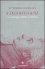 Mozarterapia. La musica, la mente, la felicit�