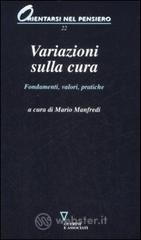 Variazioni sulla cura. Fondamenti, valori, pratiche