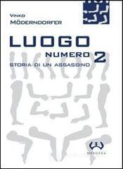prezzi Luogo numero 2 Storia di un assassino