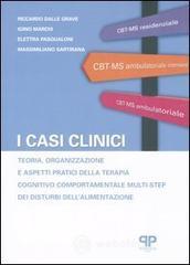 prezzi I casi clinici Teoria organizzazione e aspetti pratici della terapia cognitivo comportamentale multi step dei disturbi dellalimentazione