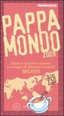 prezzi Pappamondo 2009 Guida ai ristoranti stranieri e ai negozi di alimentari etnici di Milano