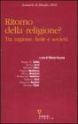Ritorno della religione? Tra ragione, fede e societ�. Annuario di filosofia 2009