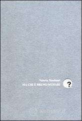 prezzi Ma chi è Bruno Munari