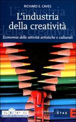 prezzo L  industria della creativit�. Economia delle attivit� artistiche e culturali in offerta su prezzi in promozione