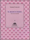 Il bianco inizio e altre prose memoriabili