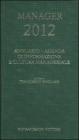 Agenda del manager 2012. Annuario di informazione e cultura manageriale