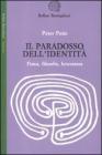Il paradosso dell'identit�. Fisica, filosofia, letteratura