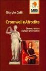 Cromwell e Afrodite. Democrazia e culture alternative