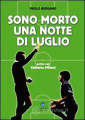 Sono morto una notte di luglio
