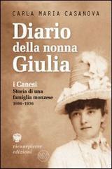 prezzi Diario della nonna Giulia I Canesi Storia di una famiglia monzese 1886 1936