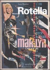 prezzi Mimmo Rotella Ieri oggi domani Catalogo della mostra Milano 8 novembre 2007 15 gennaio 2008 Perugia 15 marzo 4 maggio 2008 Ediz multilingue