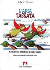 prezzi L aria tassata Commedia aerobica in sette scene
