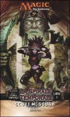 La spirale temporale Il ciclo della spirale temporale Magic the Gathering