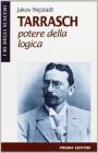 Tarrasch. Potere della logica