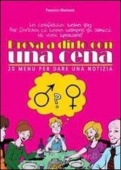 Prova a dirlo con una cena. 20 menu per dare una notizia