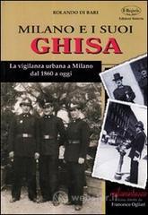 prezzi Milano e i suoi ghisa La vigilanza urbana a Milano dal 1860 a oggi