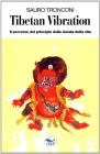 Tibetan vibration. Il percorso del principio della durata della vita